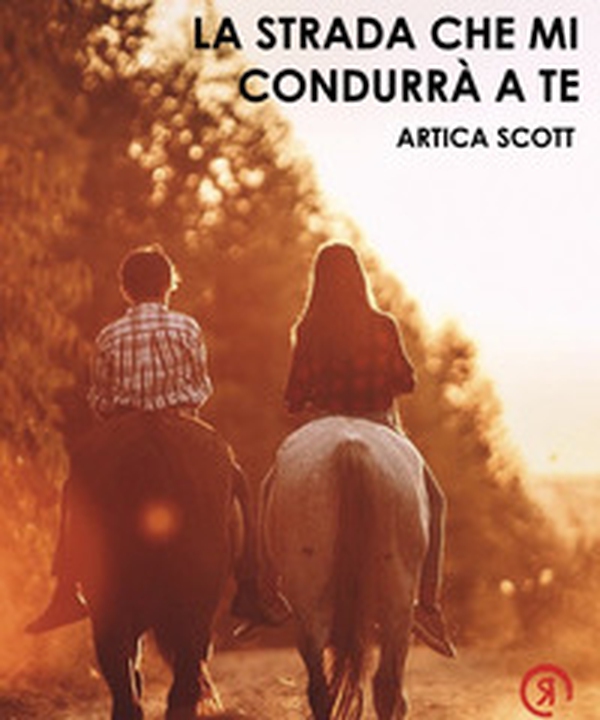 La strada che mi condurrà a te - Librerie.coop La strada che mi condurrà a te - Librerie.coop