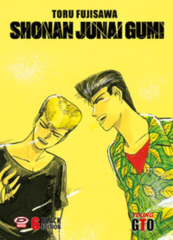 Shonan Junai Gumi. Black edition - Vol. 6 - Librerie.coop Shonan Junai Gumi. Black edition - Vol. 6 - Librerie.coop