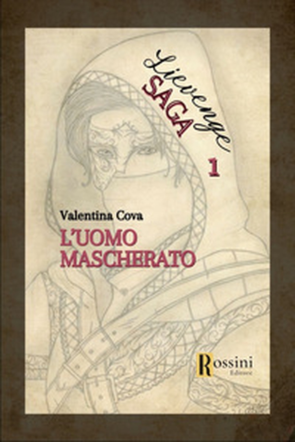 L'uomo mascherato. Lievenge saga - Vol. 1 - Librerie.coop L'uomo mascherato. Lievenge saga - Vol. 1 - Librerie.coop