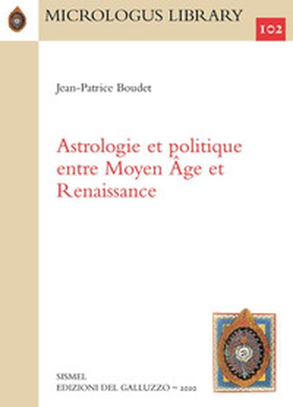 Astrologie et politique entre Moyen Âge et Renaissance - Librerie.coop Astrologie et politique entre Moyen Âge et Renaissance - Librerie.coop