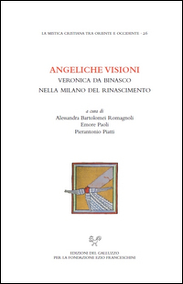 Angeliche visioni. Veronica da Binasco nella Milano del Rinascimento - Librerie.coop Angeliche visioni. Veronica da Binasco nella Milano del Rinascimento - Librerie.coop