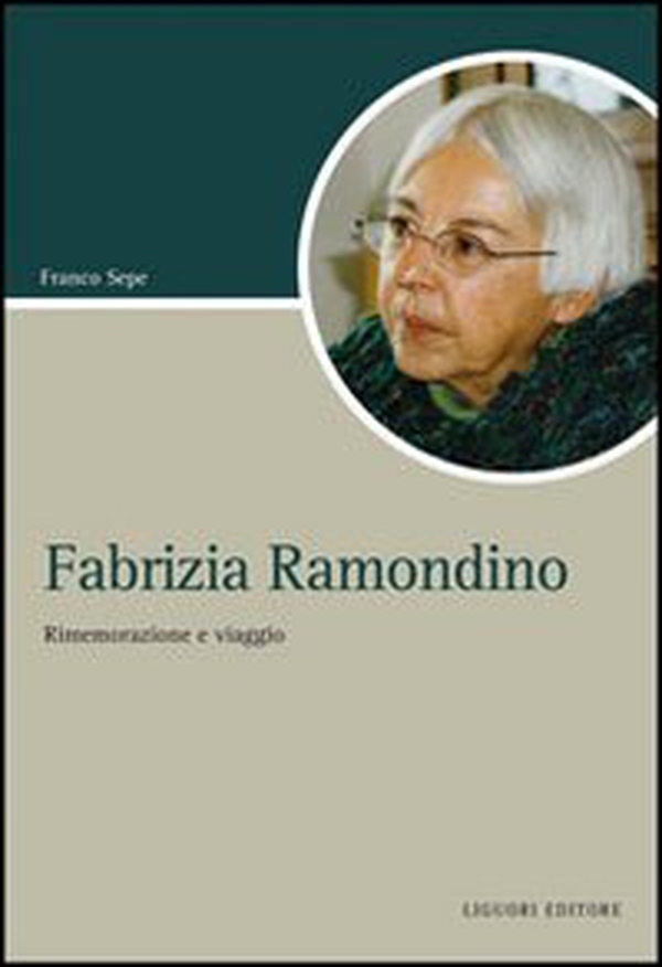 Fabrizia Ramondino. Rimemorazione e viaggio - Librerie.coop Fabrizia Ramondino. Rimemorazione e viaggio - Librerie.coop