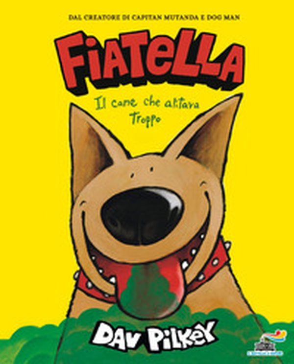 Fiatella, il cane che alitava troppo - Librerie.coop Fiatella, il cane che alitava troppo - Librerie.coop