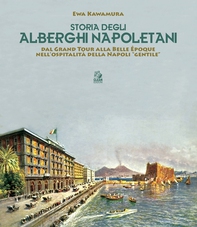 STORIA DEGLI ALBERGHI NAPOLETANI - Librerie.coop
