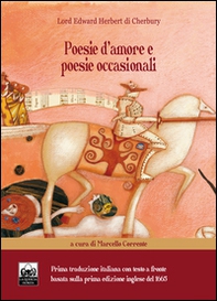 Poesie d'amore e poesie occasionali di Lord Edward Herbert di Cherbury. Ediz. italiana e inglese - Librerie.coop