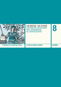 Un paese, un fiume. Storia di Latisana dal Medioevo al Novecento - Librerie.coop