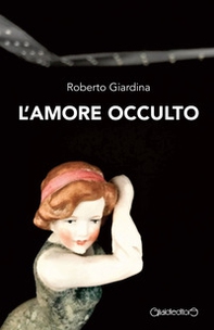L'amore occulto - Librerie.coop