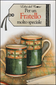 Per un fratello molto speciale - Librerie.coop