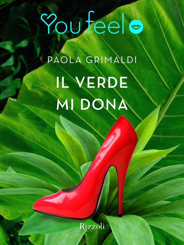 Il verde mi dona (Youfeel) - Librerie.coop Il verde mi dona (Youfeel) - Librerie.coop