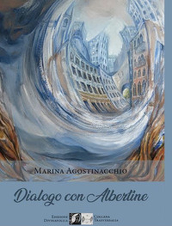 Dialogo con Albertine - Librerie.coop Dialogo con Albertine - Librerie.coop
