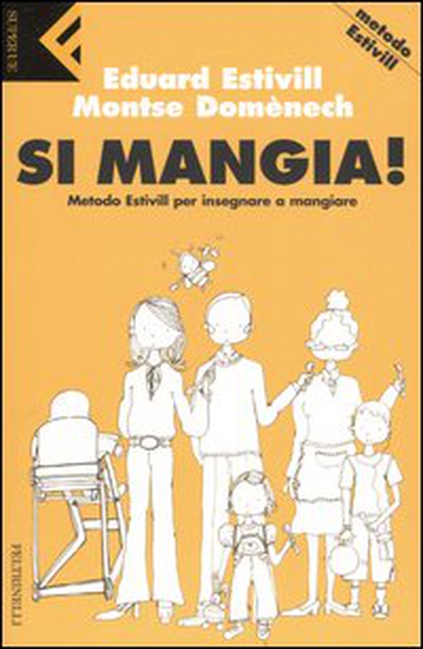 Si mangia! Metodo Estivill per insegnare a mangiare - Librerie.coop Si mangia! Metodo Estivill per insegnare a mangiare - Librerie.coop