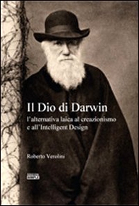 Il Dio di Darwin. L'alternativa laica al creazionismo e all'Intelligent Design - Librerie.coop Il Dio di Darwin. L'alternativa laica al creazionismo e all'Intelligent Design - Librerie.coop