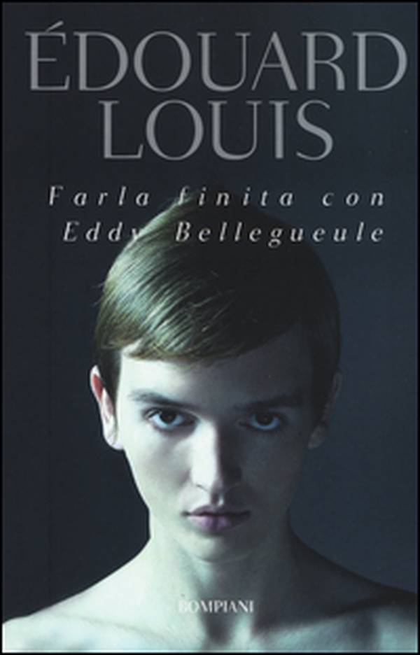 Farla finita con Eddy Bellegueule - Librerie.coop Farla finita con Eddy Bellegueule - Librerie.coop