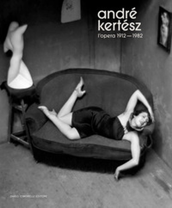 André Kertész. L'opera 1912-1982 - Librerie.coop André Kertész. L'opera 1912-1982 - Librerie.coop