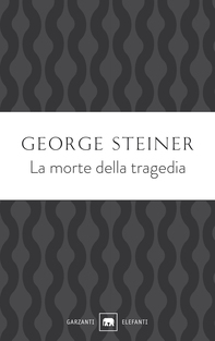 La morte della tragedia - Librerie.coop La morte della tragedia - Librerie.coop