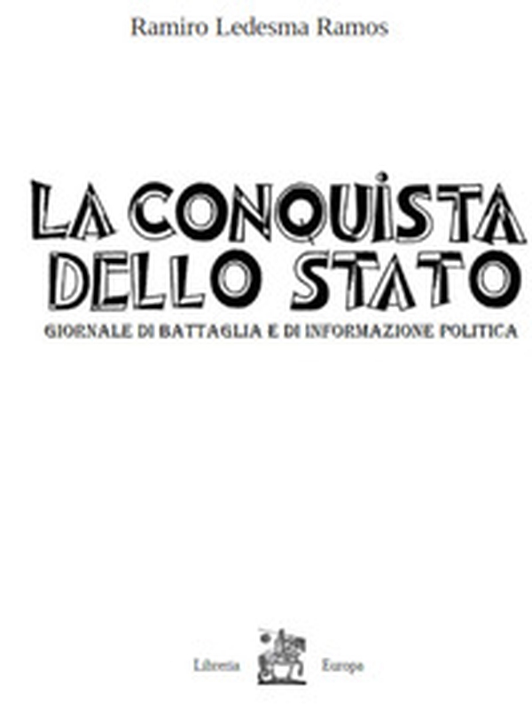 La conquista dello Stato. Antologia di articoli. Marzo-Ottobre 1931 - Librerie.coop La conquista dello Stato. Antologia di articoli. Marzo-Ottobre 1931 - Librerie.coop