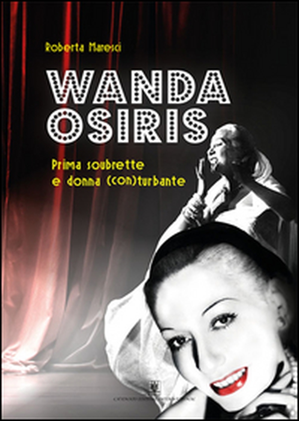 Wanda Osiris. Prima soubrette e donna (con) turbante - Librerie.coop Wanda Osiris. Prima soubrette e donna (con) turbante - Librerie.coop