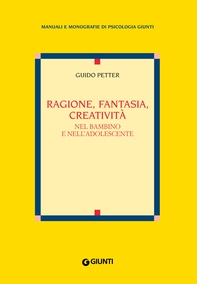 Ragione, fantasia, creatività nel bambino e nell'adolescente - Librerie.coop