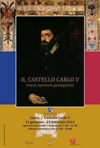 Il castello di Carlo V. Tracce, memorie, protagonisti - Librerie.coop