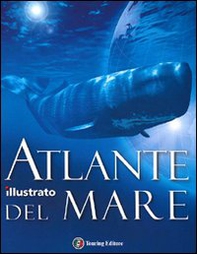 Atlante illustrato del mare - Librerie.coop