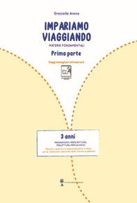 Imparare viaggiando. Materie fondamentali. Pregrafismo, prescrittura, prelettura, precalcolo. 3 anni - Librerie.coop