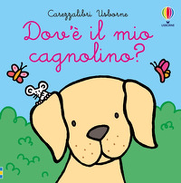 Dov'è il mio cagnolino? - Librerie.coop Dov'è il mio cagnolino? - Librerie.coop