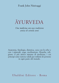 Ayurveda. Una medicina con una tradizione antica di seimila anni - Librerie.coop