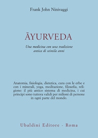 Ayurveda. Una medicina con una tradizione antica di seimila anni - Librerie.coop Ayurveda. Una medicina con una tradizione antica di seimila anni - Librerie.coop