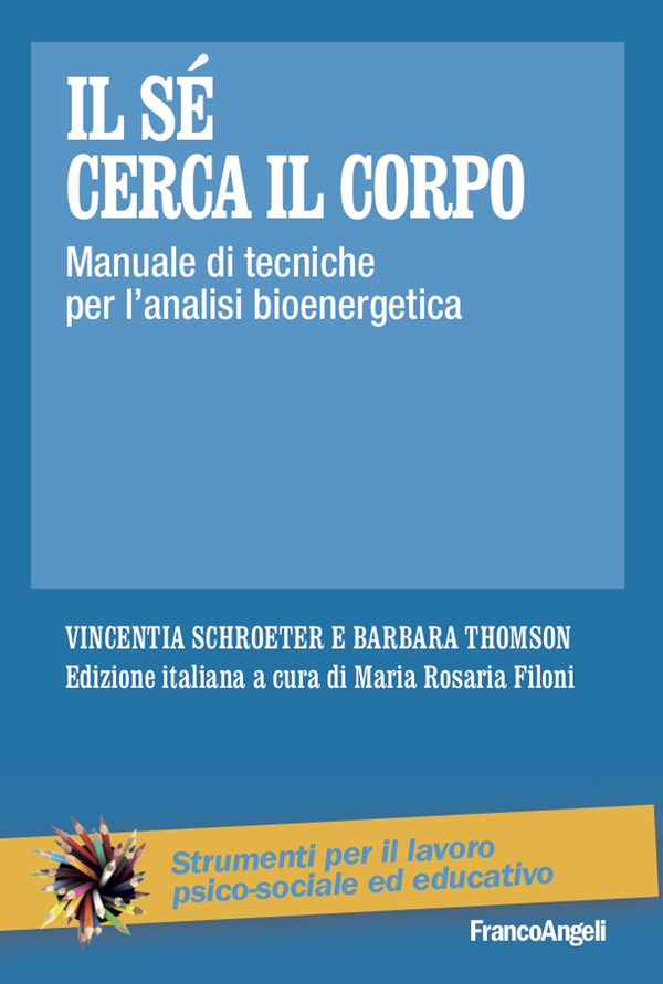 Il Sé cerca il corpo - Librerie.coop Il Sé cerca il corpo - Librerie.coop