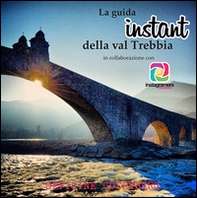 La guida instant della val Trebbia - Librerie.coop
