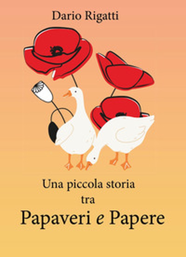 Una piccola storia tra papaveri e papere - Librerie.coop