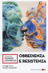 Obbedienza e resistenza. Le leggi vanno sempre rispettate? - Librerie.coop Obbedienza e resistenza. Le leggi vanno sempre rispettate? - Librerie.coop