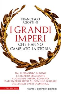 I grandi imperi che hanno cambiato la storia - Librerie.coop