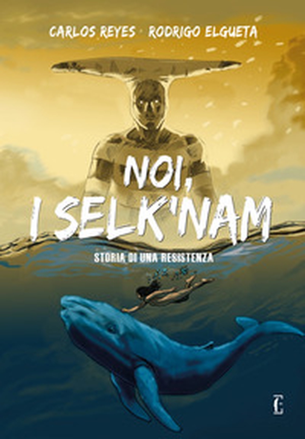 Noi, i Selk'nam. Storia di una resistenza - Librerie.coop Noi, i Selk'nam. Storia di una resistenza - Librerie.coop