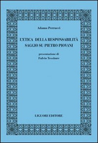L'etica della responsabilità. Saggio su Pietro Piovani - Librerie.coop L'etica della responsabilità. Saggio su Pietro Piovani - Librerie.coop