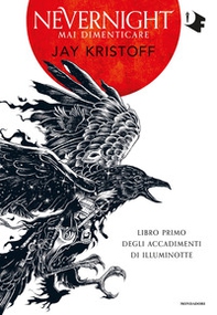 Mai dimenticare. Nevernight (Libro primo degli accadimenti di Illuminotte) - Librerie.coop