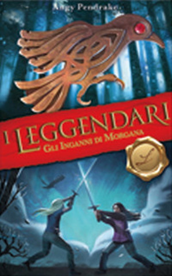 Gli inganni di Morgana. I leggendari - Librerie.coop Gli inganni di Morgana. I leggendari - Librerie.coop