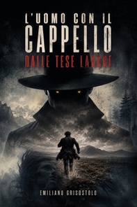 L'uomo con il cappello dalle tese larghe - Librerie.coop