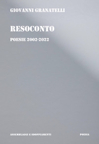 Resoconto. Poesie 2002-2022 - Librerie.coop