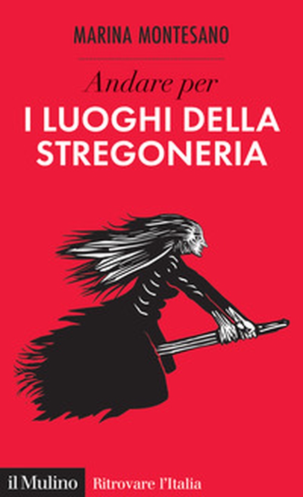 Andare per i luoghi della stregoneria - Librerie.coop Andare per i luoghi della stregoneria - Librerie.coop