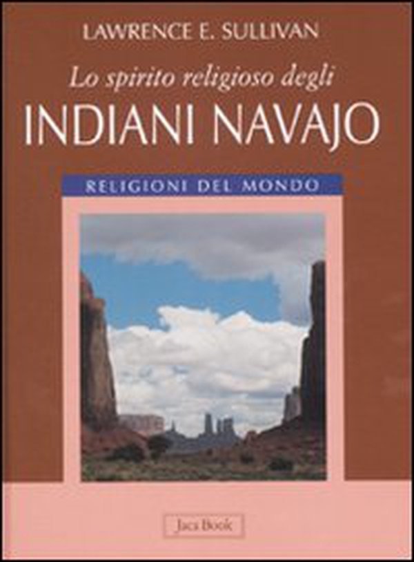 Lo spirito religioso degli indiani navajo - Librerie.coop Lo spirito religioso degli indiani navajo - Librerie.coop