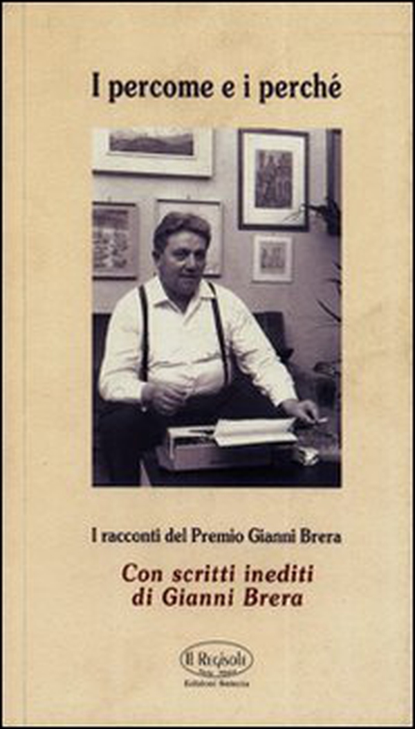 I percome e i perché. I racconti del Premio Gianni Brera - Librerie.coop I percome e i perché. I racconti del Premio Gianni Brera - Librerie.coop