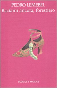 Baciami ancora, forestiero - Librerie.coop