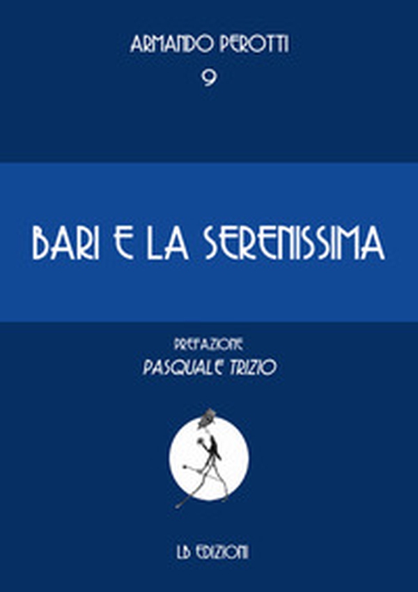 Bari e la Serenissima - Librerie.coop Bari e la Serenissima - Librerie.coop