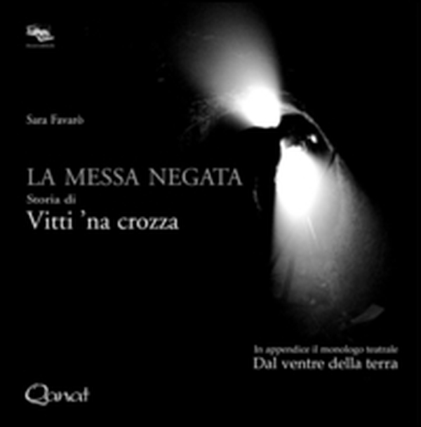 La messa negata. Storia di Vitti 'na crozza - Librerie.coop La messa negata. Storia di Vitti 'na crozza - Librerie.coop