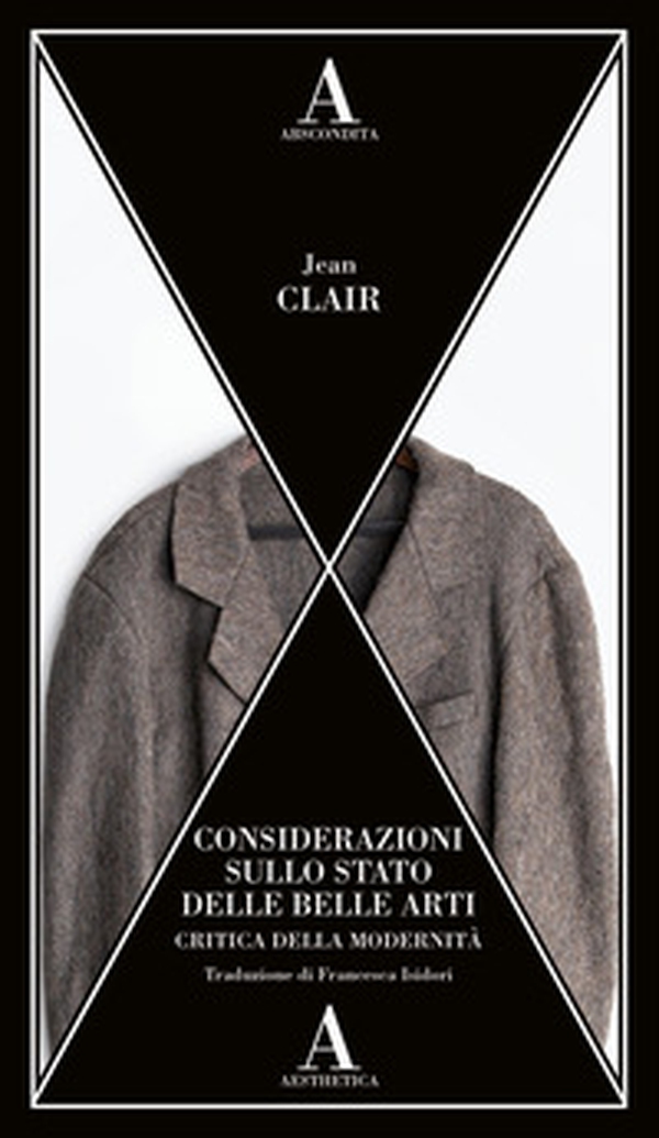 Considerazioni sullo stato delle belle arti. Critica della modernità - Librerie.coop Considerazioni sullo stato delle belle arti. Critica della modernità - Librerie.coop