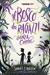 Il bosco dei ragazzi senza colore - Librerie.coop Il bosco dei ragazzi senza colore - Librerie.coop