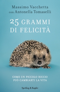 25 grammi di felicità - Librerie.coop 25 grammi di felicità - Librerie.coop