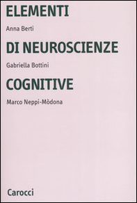 Elementi di neuroscienze cognitive - Librerie.coop Elementi di neuroscienze cognitive - Librerie.coop