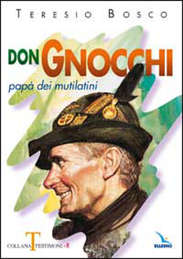 Don Gnocchi. Papà dei mutilatini - Librerie.coop Don Gnocchi. Papà dei mutilatini - Librerie.coop